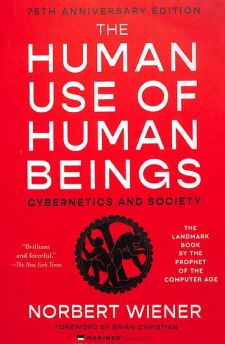 The Human Use of Human Beings: Cybernetics and Society